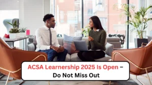 ACSA Learnership 2025 Is Open – Do Not Miss Out