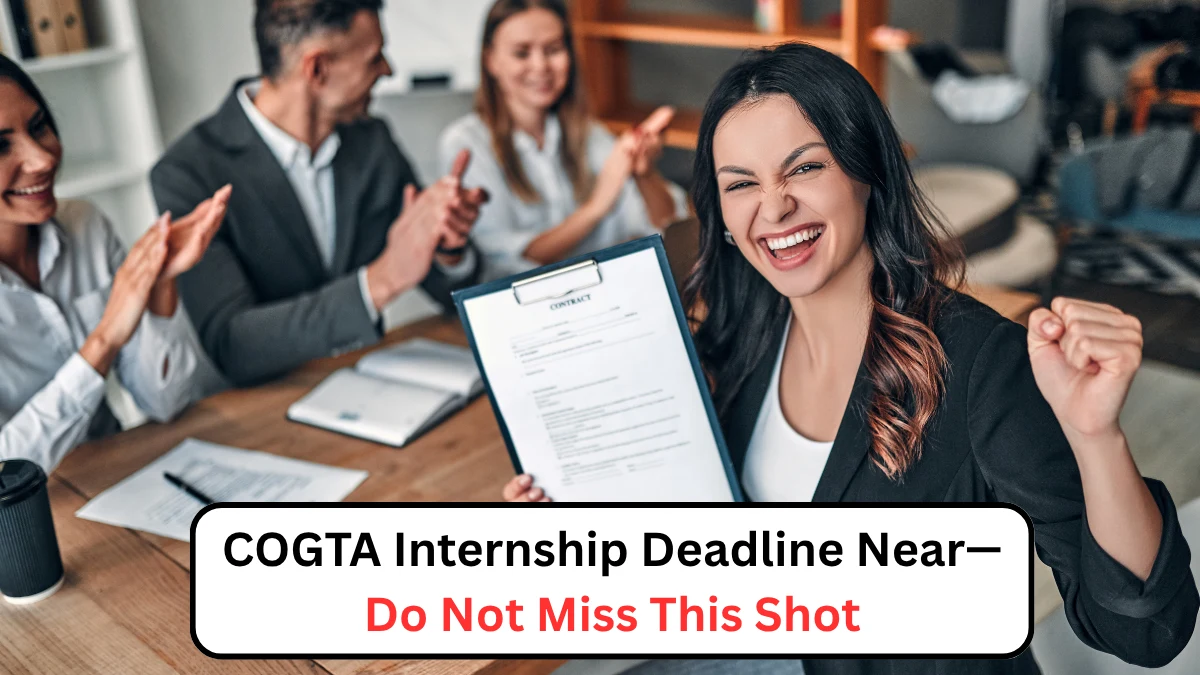 COGTA Internship Deadline Near—Do Not Miss This Shot