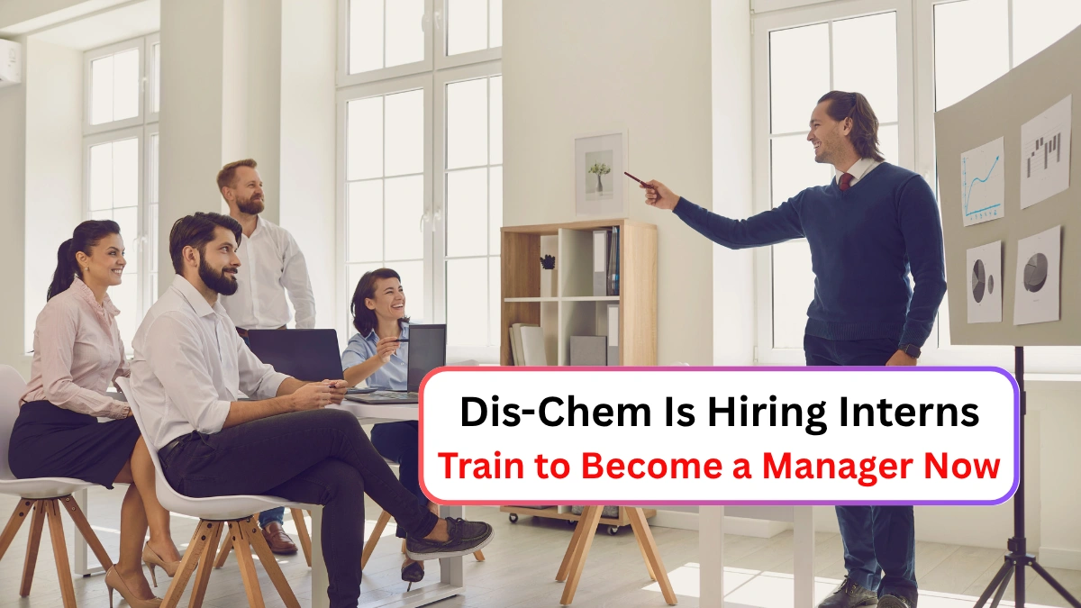 Dis-Chem Is Hiring Interns—Train to Become a Manager Now (1)