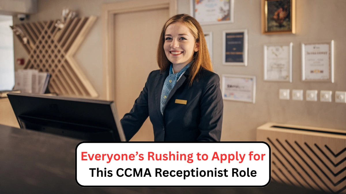 Everyone’s Rushing to Apply for This CCMA Receptionist Role