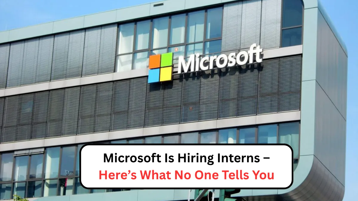 Microsoft Is Hiring Interns