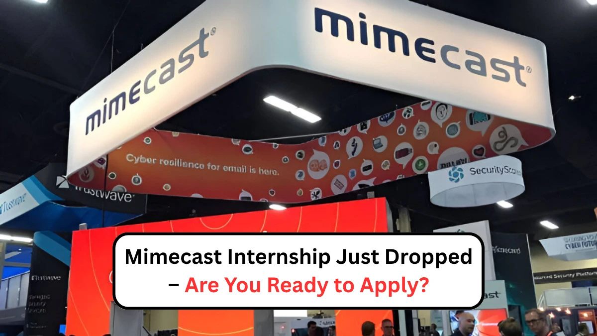 Mimecast Internship Just Dropped – Are You Ready to Apply
