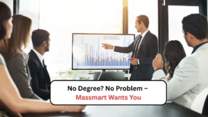No Degree No Problem – Massmart Wants You