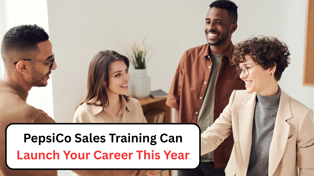 PepsiCo Sales Training Can Launch Your Career This Year