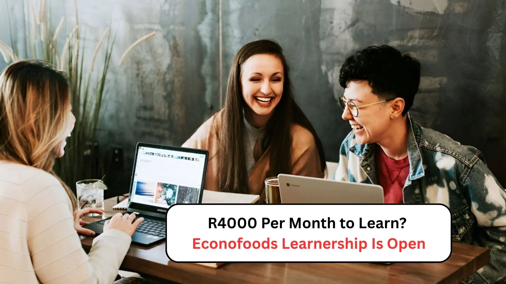 R4000 Per Month to Learn Econofoods Learnership Is Open