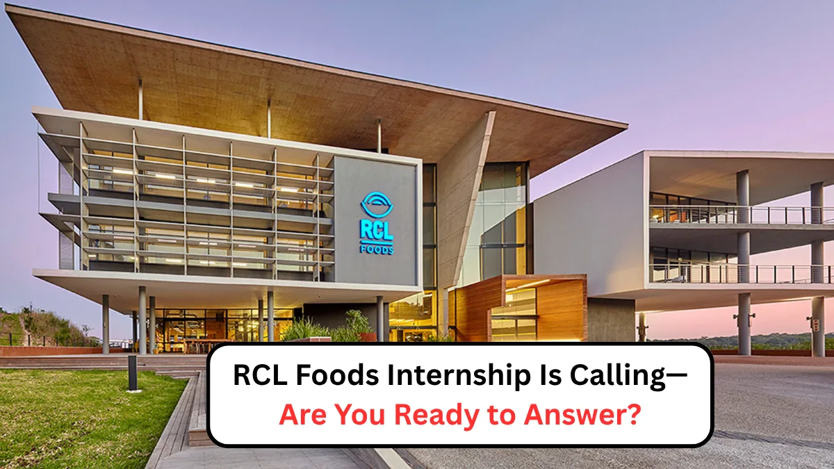 RCL Foods Internship Is Calling—Are You Ready to Answer
