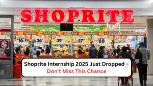 Shoprite Internship 2025 Just Dropped – Don’t Miss This Chance
