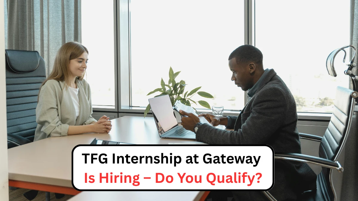 TFG Internship at Gateway Is Hiring – Do You Qualify