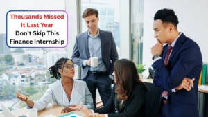 Thousands Missed It Last Year – Don’t Skip This Finance Internship