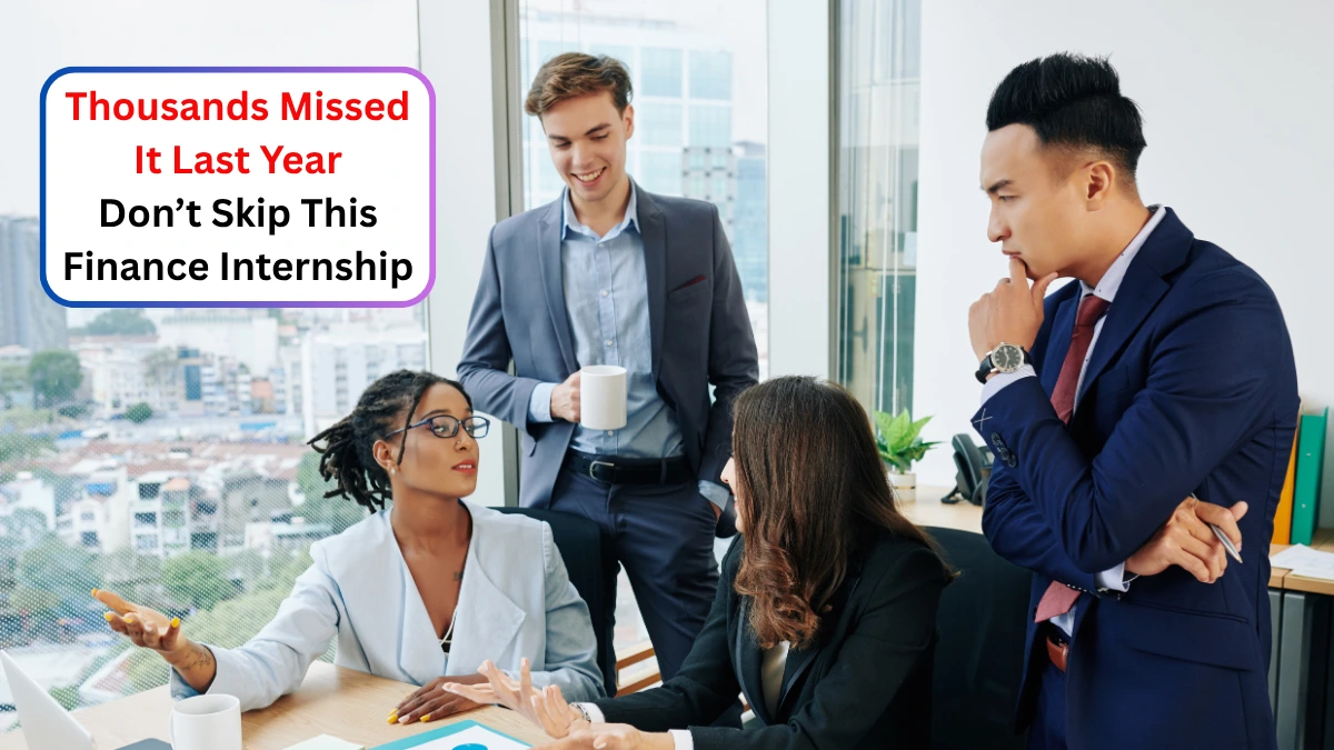 Thousands Missed It Last Year – Don’t Skip This Finance Internship
