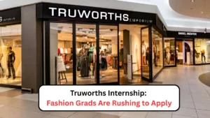 Truworths Internship Fashion Grads Are Rushing to Appl