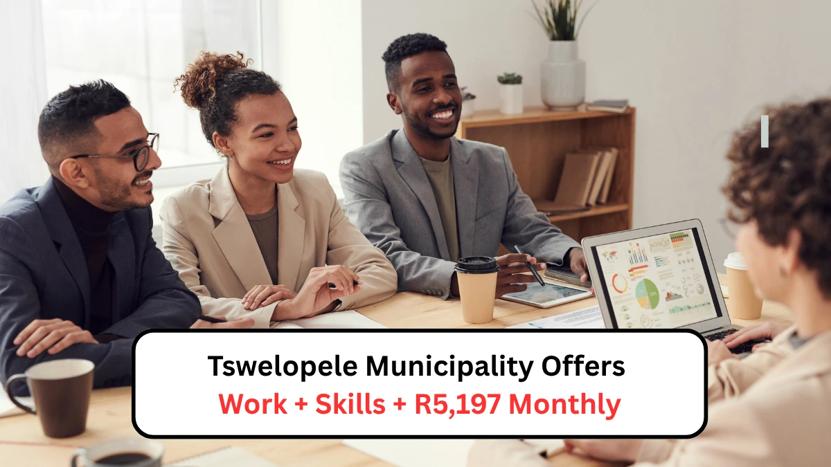 Tswelopele Municipality Offers Work + Skills + R5,197 Monthly