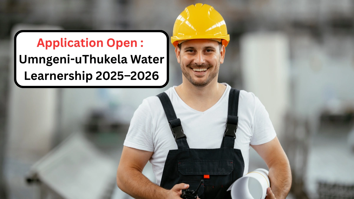 Application Open Umngeni-uThukela Water Learnership 2025–2026