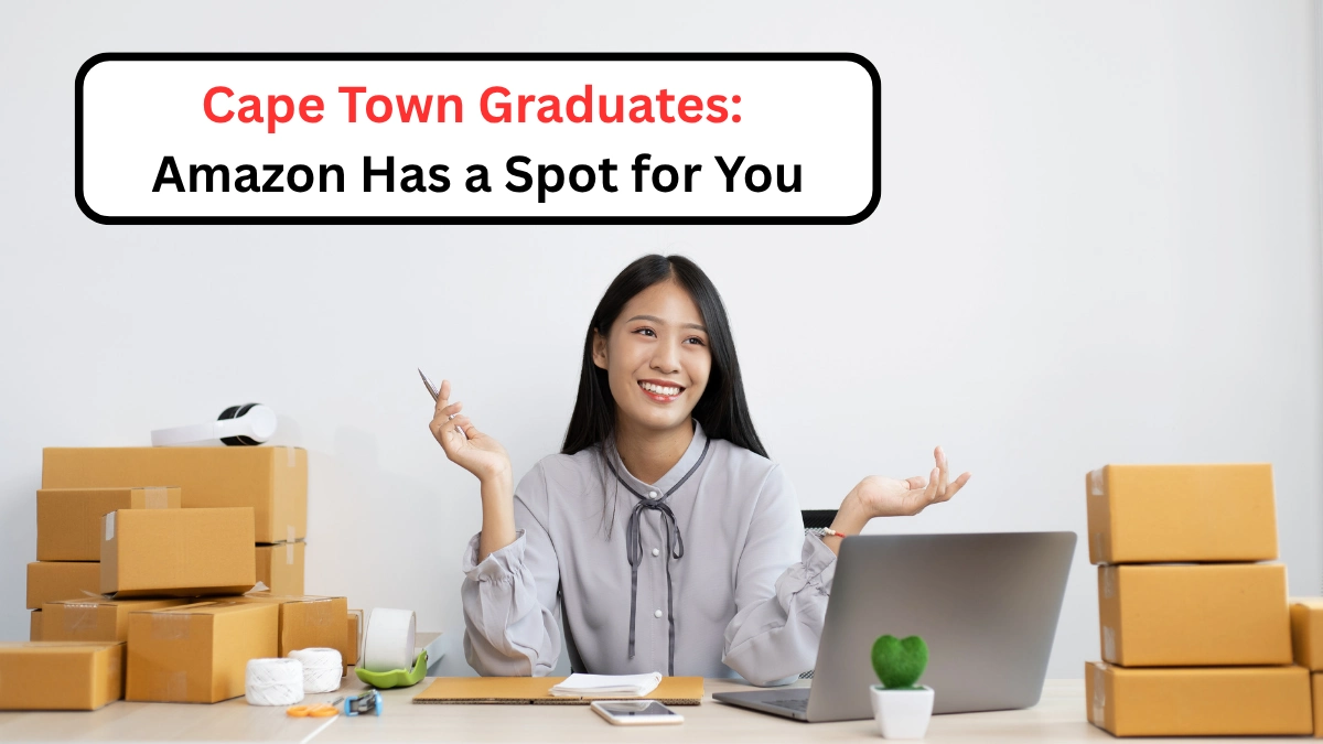Cape Town Graduates Amazon Has a Spot for You