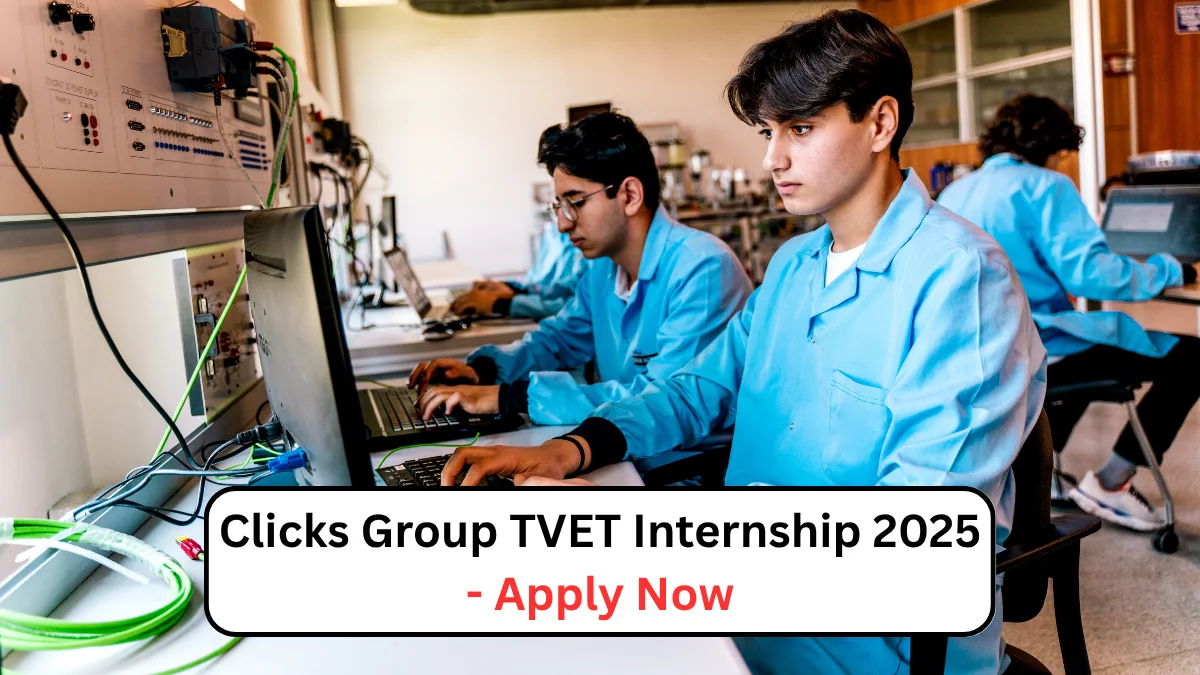 Clicks Group TVET Internship 2025 - Apply Now