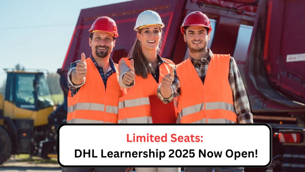 Limited Seats DHL Learnership 2025 Now Open!
