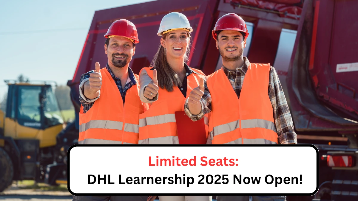 Limited Seats DHL Learnership 2025 Now Open!
