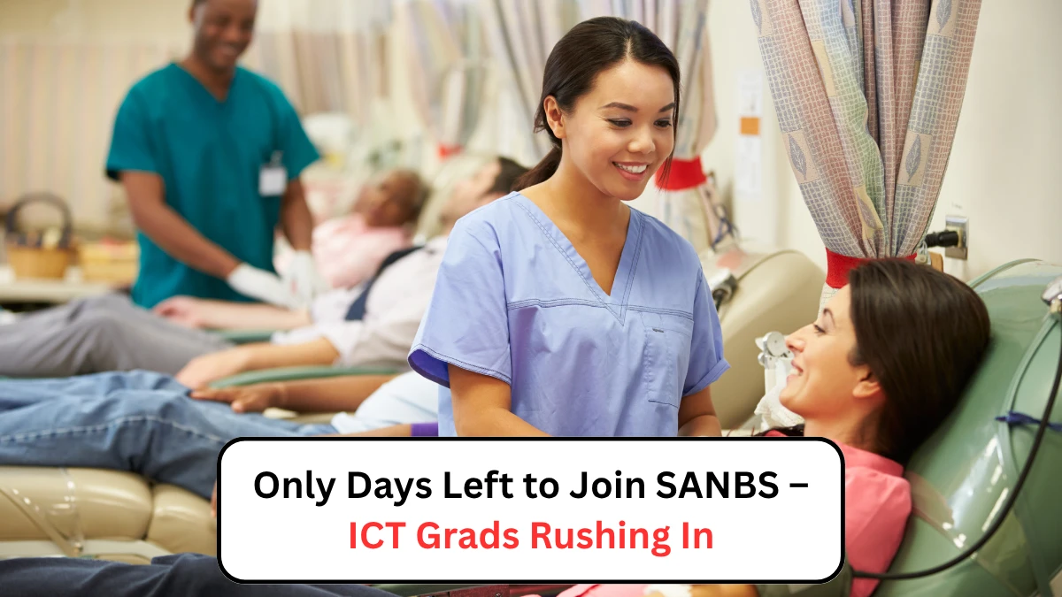Only Days Left to Join SANBS – ICT Grads Rushing In