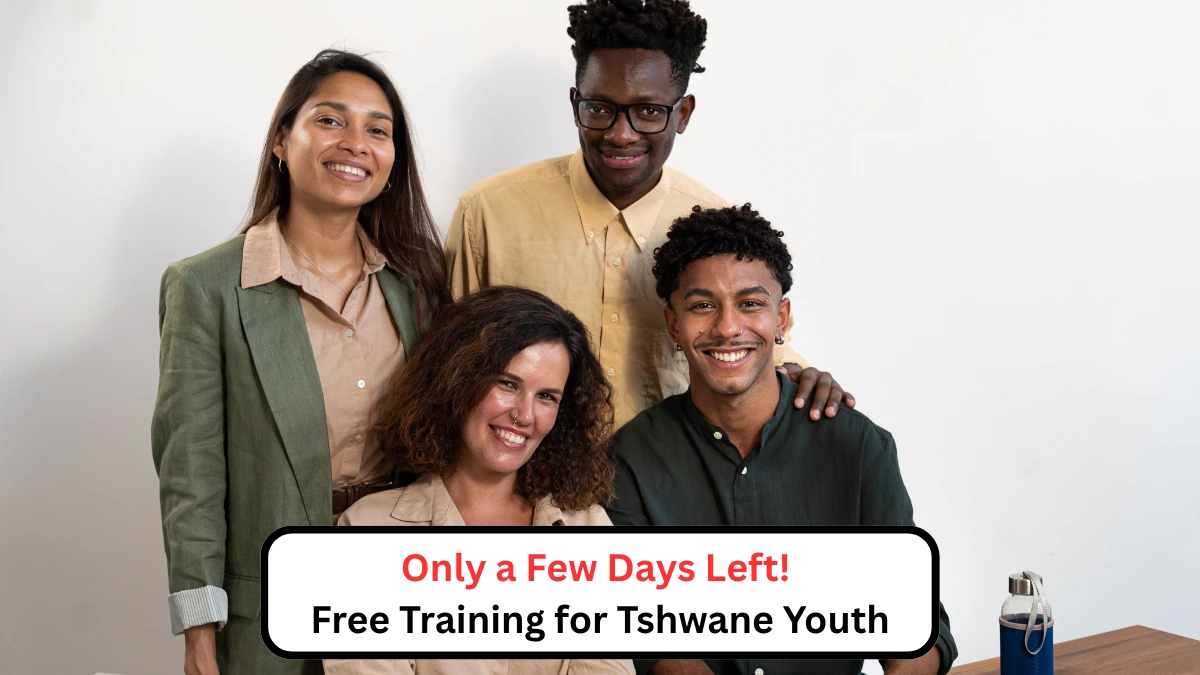 Only a Few Days Left! Free Training for Tshwane Youth
