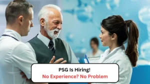 PSG Is Hiring! No Experience No Problem