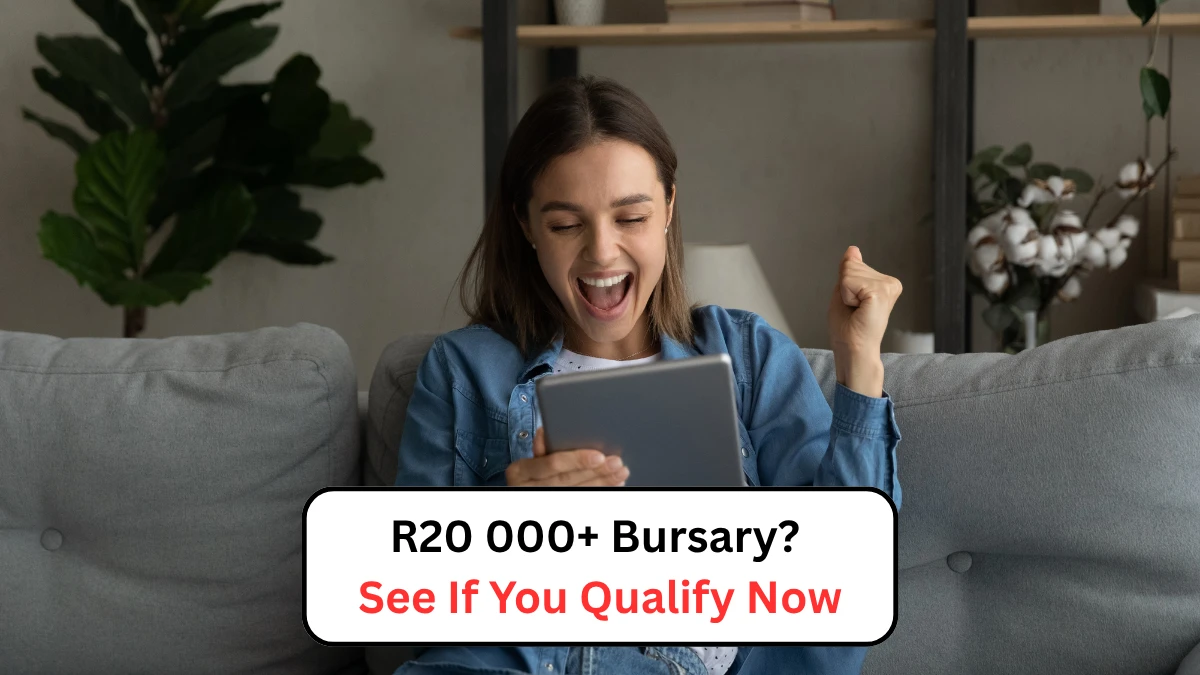 R20 000+ Bursary See If You Qualify Now