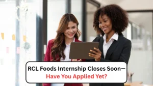 RCL Foods Internship Closes Soon—Have You Applied Yet