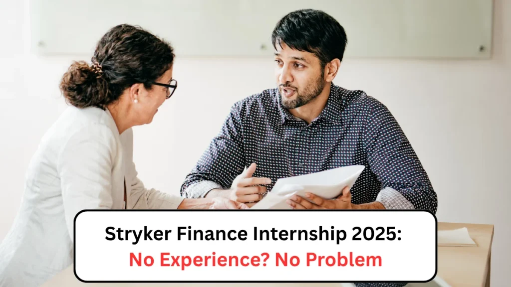 Stryker Finance Internship 2025 No Experience No Problem