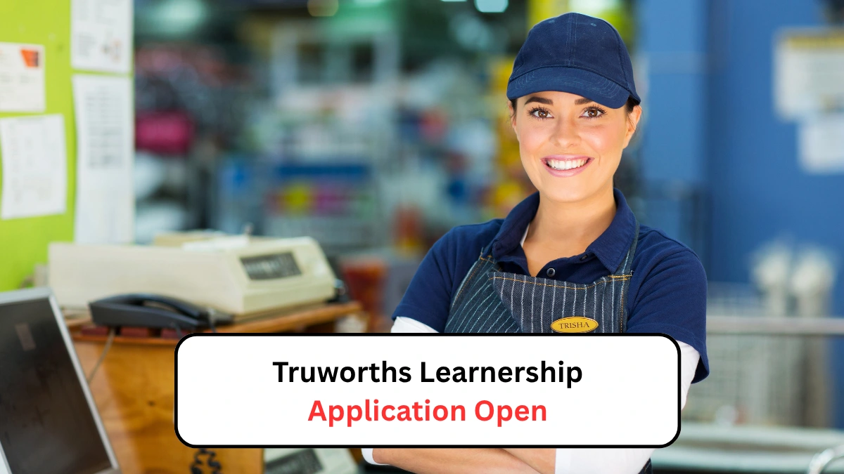 Truworths Learnership Application Open