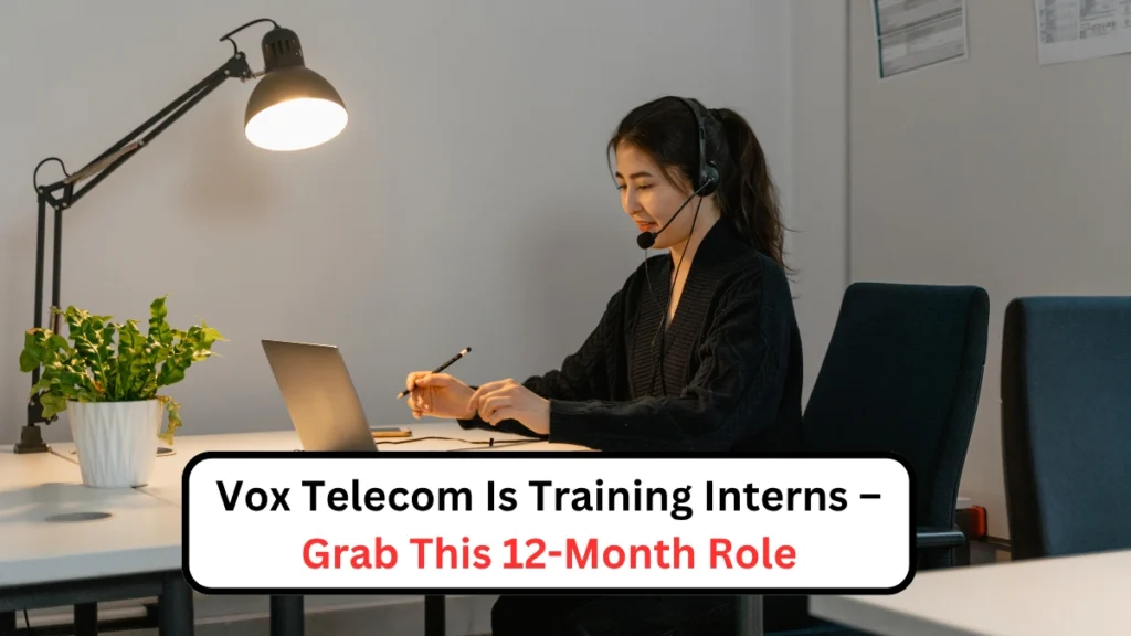 Vox Telecom Is Training Interns – Grab This 12-Month Role