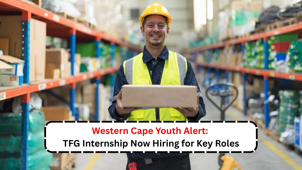 Western Cape Youth Alert TFG Internship Now Hiring for Key Roles