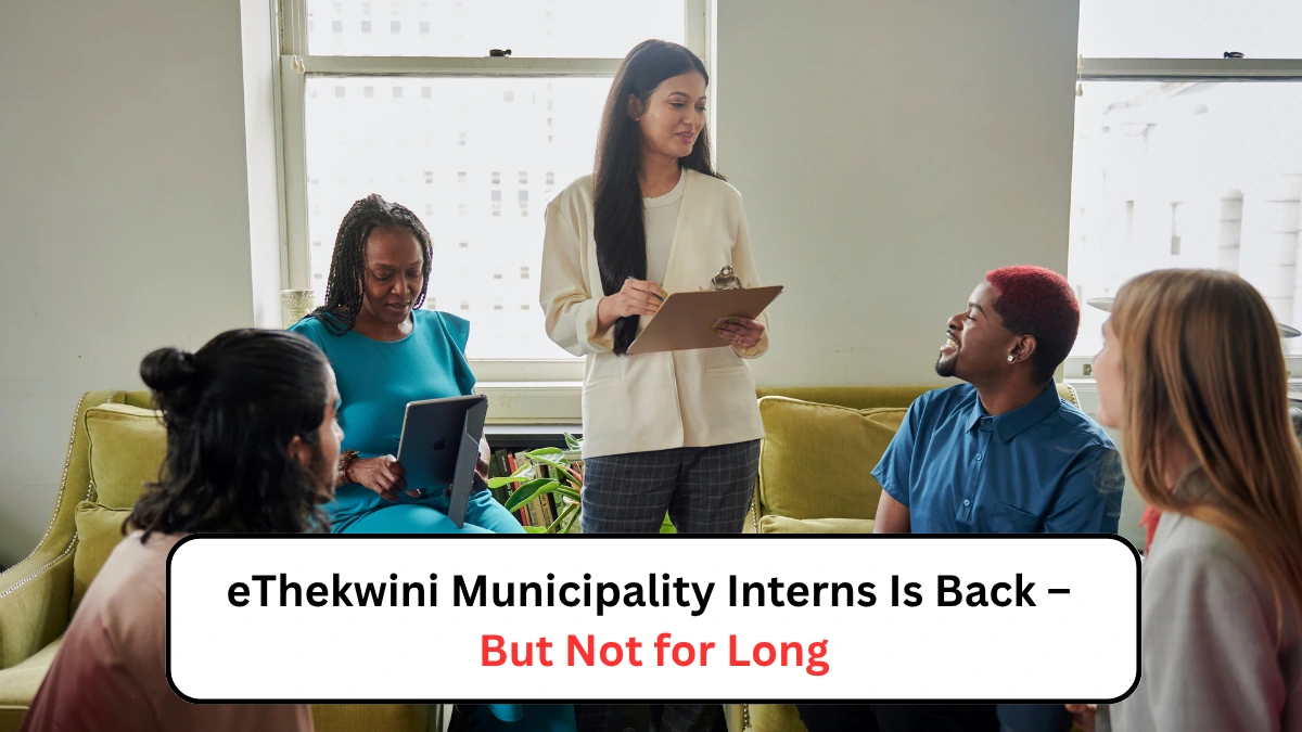 eThekwini Municipality Interns Is Back – But Not for Long